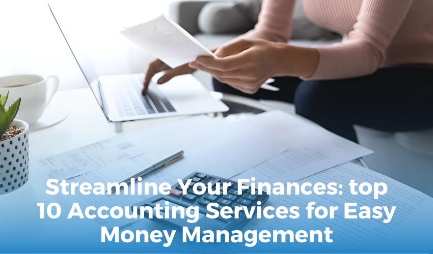 how-business-accounting-services-help-streamline-financial-management